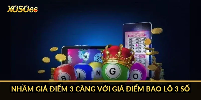 Cách tính tiền lô 3 càng Xoso66: 2 lỗi nhầm giá điểm hay gặp 1 Nhầm giá điểm 3 càng với giá điểm bao lô 3 số
